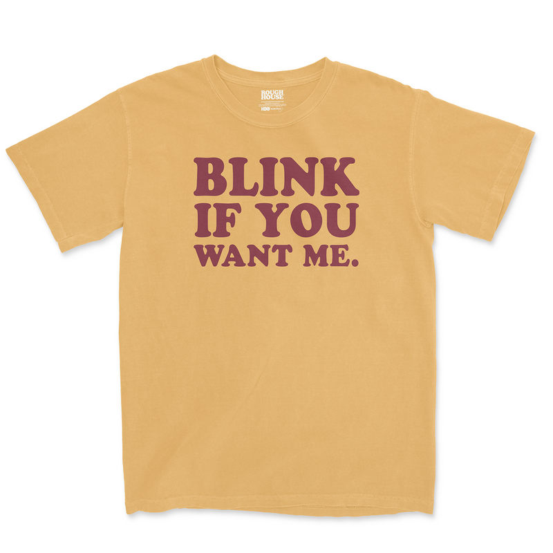 BLINK IF YOU WANT ME TEE