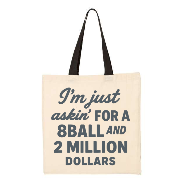 JUST ASKIN' TOTE BAG