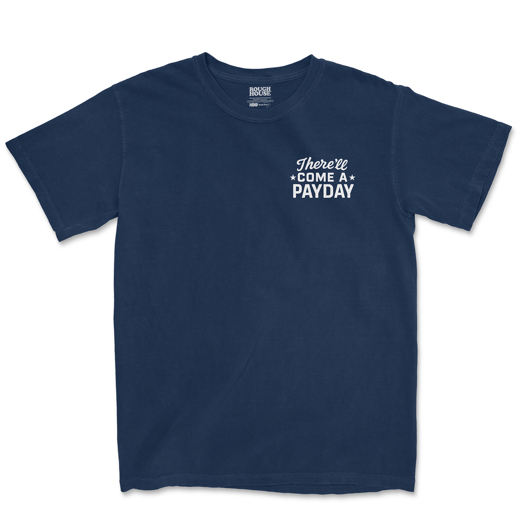 THERE'LL COME A PAYDAY TEE