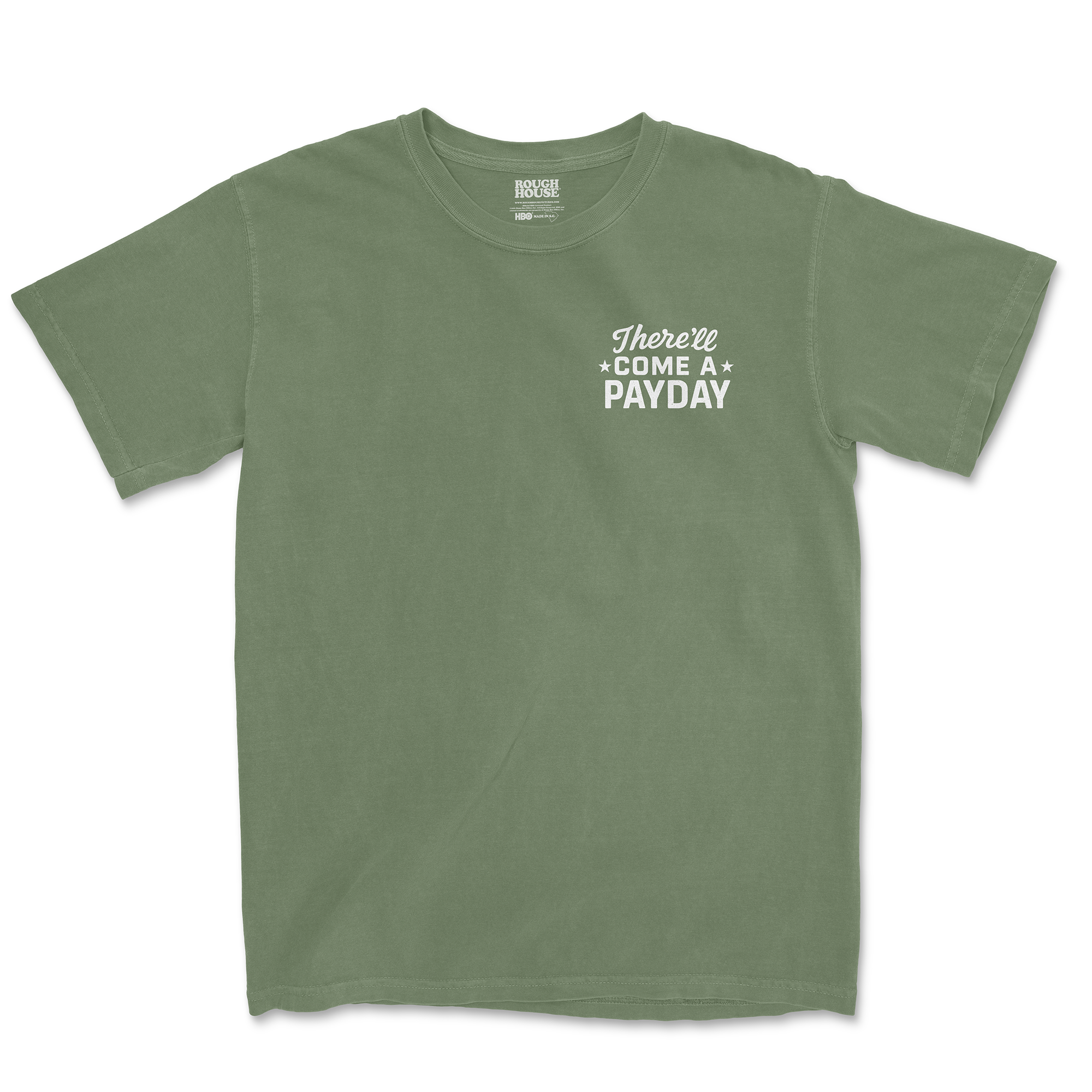 THERE'LL COME A PAYDAY TEE